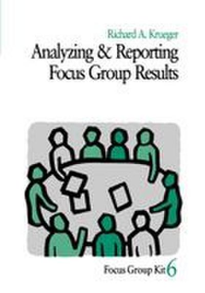 Analyzing and Reporting Focus Group Results