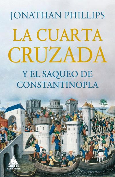 Cuarta Cruzada Y El Saqueo de Constantinopla, La