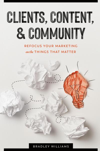 Clients, Content, & Community