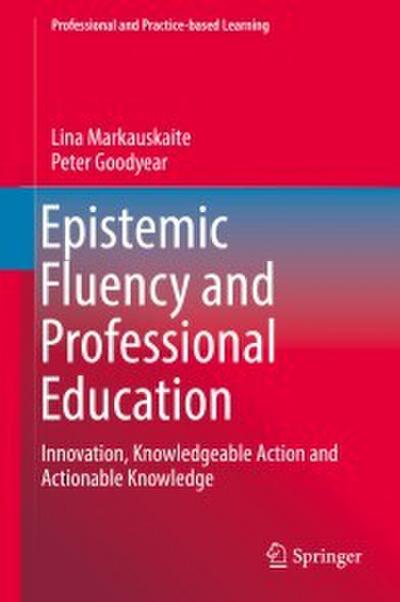 Epistemic Fluency and Professional Education