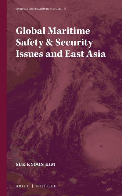 Global Maritime Safety & Security Issues and East Asia