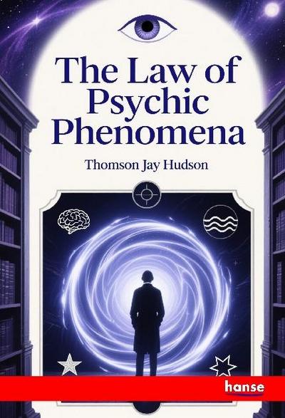 The Law of Psychic Phenomena