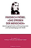 Friedrich Fröbel: ’Das Streben der Menschen’