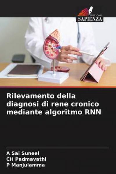 Rilevamento della diagnosi di rene cronico mediante algoritmo RNN