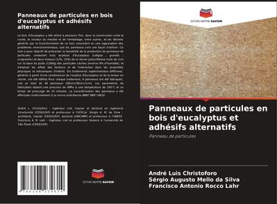 Panneaux de particules en bois d’eucalyptus et adhésifs alternatifs