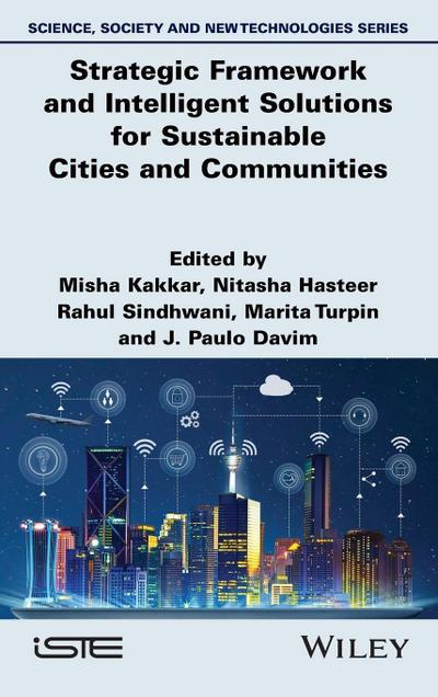 Strategic Framework and Intelligent Solutions for Sustainable Cities and Communities