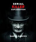 Serial Killer Explanation