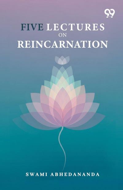 Five Lectures On Reincarnation