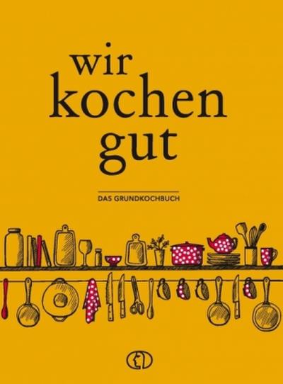Wir kochen gut