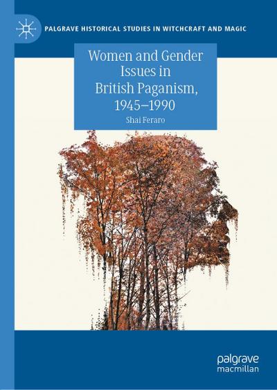 Women and Gender Issues in British Paganism, 1945-1990