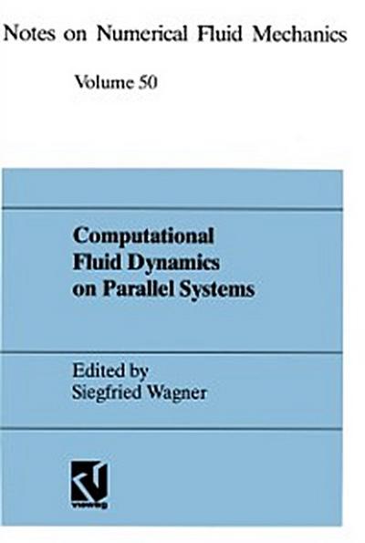 Computational Fluid Dynamics on Parallel Systems
