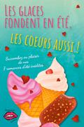 Les glaces fondent en été, les c¿urs aussi !