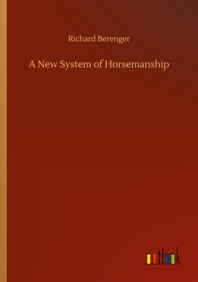 A New System of Horsemanship