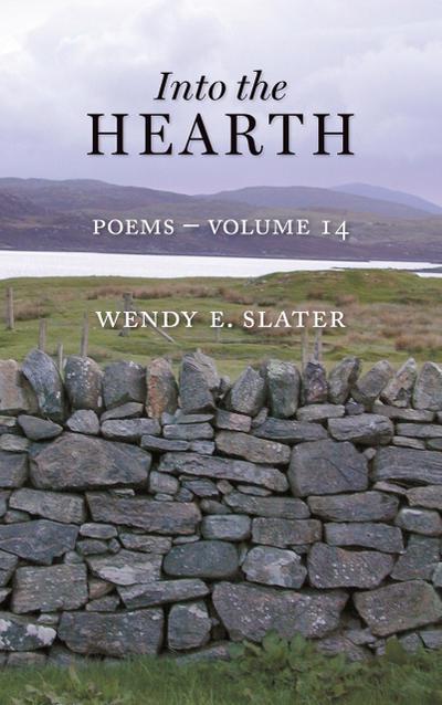 Into the Hearth, Poems-Volume 14 (The Traduka Wisdom Poetry Series, #14)
