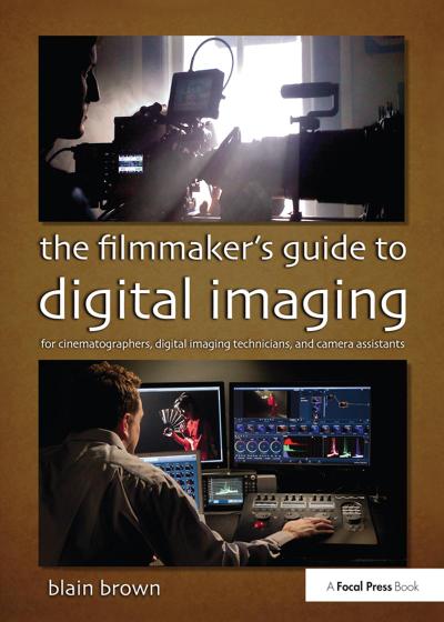 The Filmmaker’s Guide to Digital Imaging