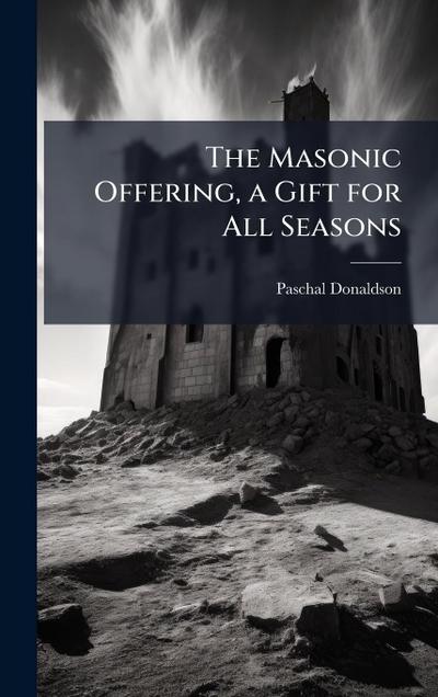 The Masonic Offering, a Gift for All Seasons