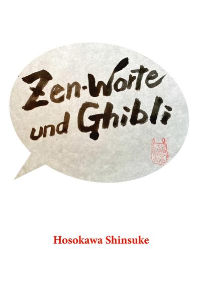 Zen-Worte und Ghibli