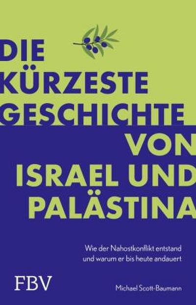 Die kürzeste Geschichte von Israel und Palästina
