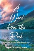 A Word from the Rock