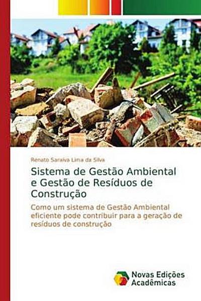 Sistema de Gestão Ambiental e Gestão de Resíduos de Construção - Renato Saraiva Lima da Silva