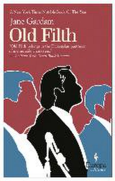 Old Filth: Old Filth Trilogy Book 1