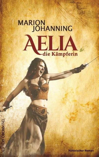 Aelia, die Kämpferin
