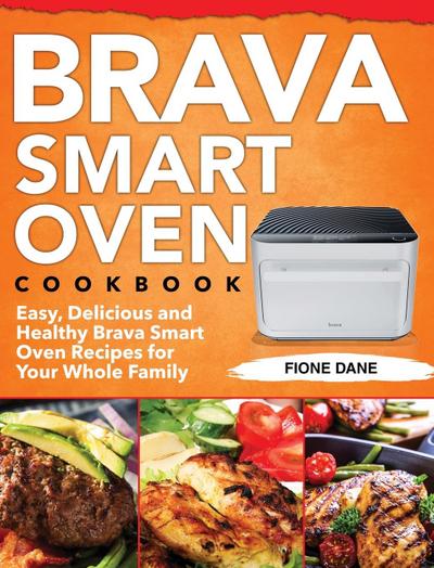 Dane, F: Brava Smart Oven Cookbook