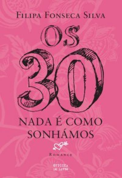 Os Trinta - Nada É como Sonhámos