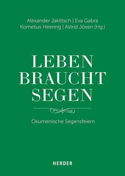 "Leben braucht Segen": Ökumenische Segensfeiern