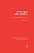 Strategy and Supply (RLE The First World War)
