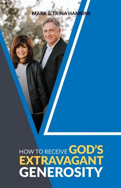 How to Receive God’s Extravagant Generosity