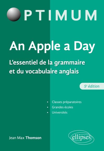 An Apple a day. L’essentiel de la grammaire et du vocabulaire anglais