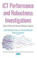 ICT Performance and Robustness Investigations: Some Ethical and Human Behavior Aspects