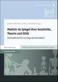 Medizin im Spiegel ihrer Geschichte, Theorie und Ethik