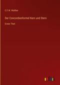 Der Concordienformel Kern und Stern