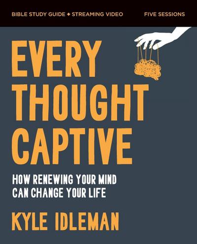 Every Thought Captive Bible Study Guide Plus Streaming Video