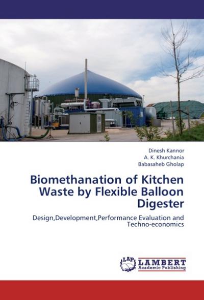 Biomethanation of Kitchen Waste by Flexible Balloon Digester
