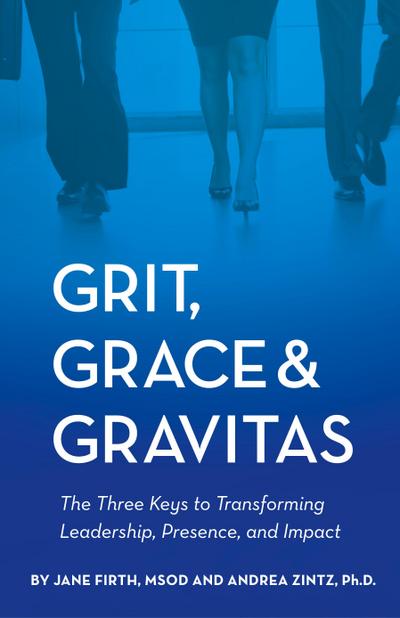 Grit, Grace & Gravitas