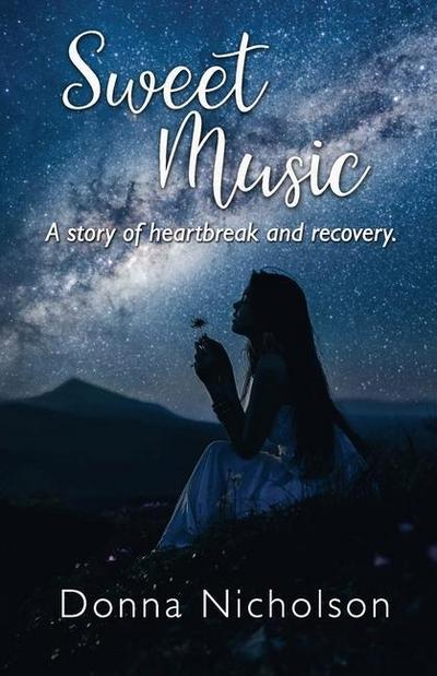 Sweet Music: A Story of Heartbreak and Recovery