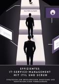 Effizientes  IT-Service-Management mit ITIL und Scrum