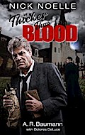 Nick Noelle, Thicker Than Blood