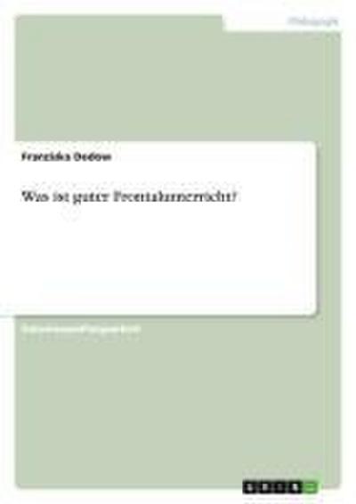 Was ist guter Frontalunterricht? - Franziska Dedow