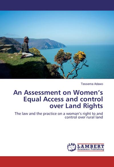 An Assessment on Women’s Equal Access and control over Land Rights