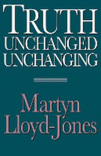 Truth Unchanged, Unchanging