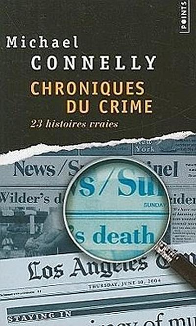 Chroniques Du Crime: Articles de Presse (1984-1992) = Crime Beat (Collection Points)
