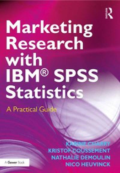 Marketing Research with IBM(R) SPSS Statistics
