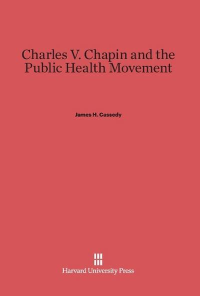 Charles V. Chapin and the Public Health Movement