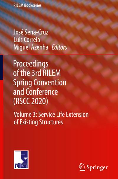 Proceedings of the 3rd RILEM Spring Convention and Conference (RSCC 2020)