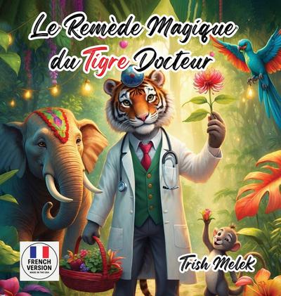 Le Remède Magique da Tigre Docteur (French Edition)
