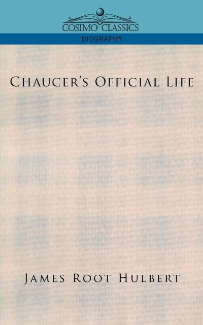 Chaucer’s Official Life